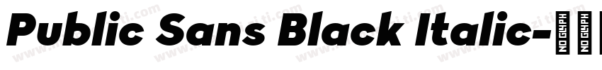 Public Sans Black Italic字体转换